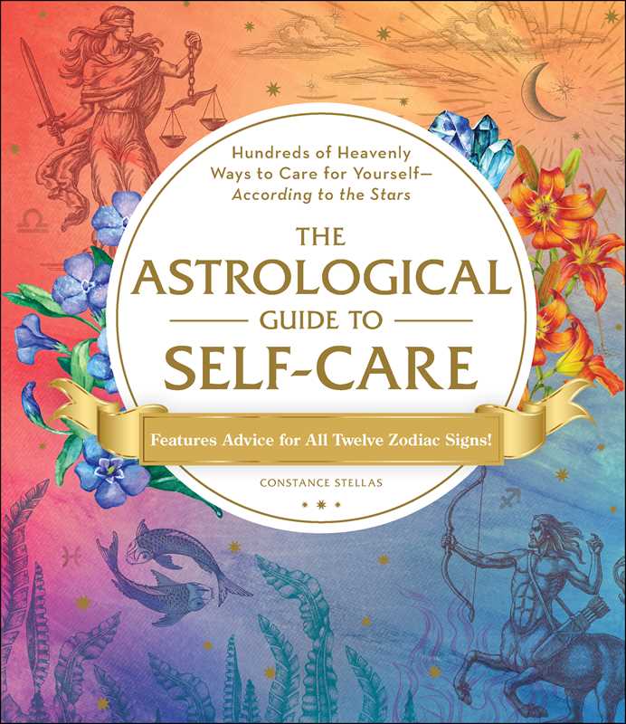 Astrological Guide to Self-Care by Constance   Stellas