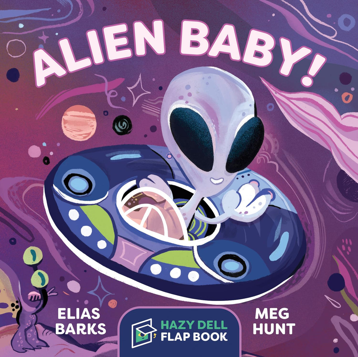 Alien Baby! Lift Flap Book