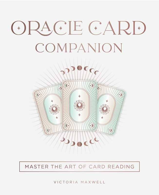 Oracle Card Companion by Victoria Maxwell