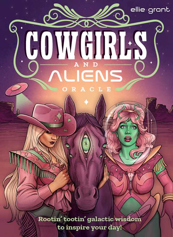 Cowgirls and Aliens Oracle by Ellie  Grant