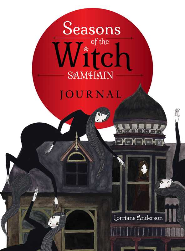 Seasons of the Witch: Samhain Journal by Lorriane Anderson