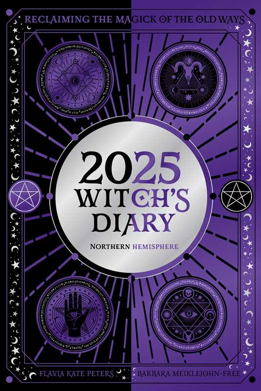 2025 Witch&#39;s Diary - Northern Hemisphere by Flavia Kate Peters