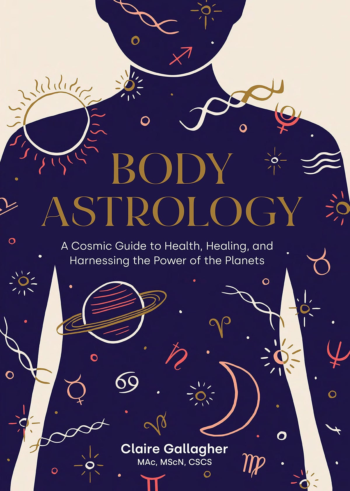 Body Astrology: A Cosmic Guide to Health, Healing, and Harnessing the Power of the Planets